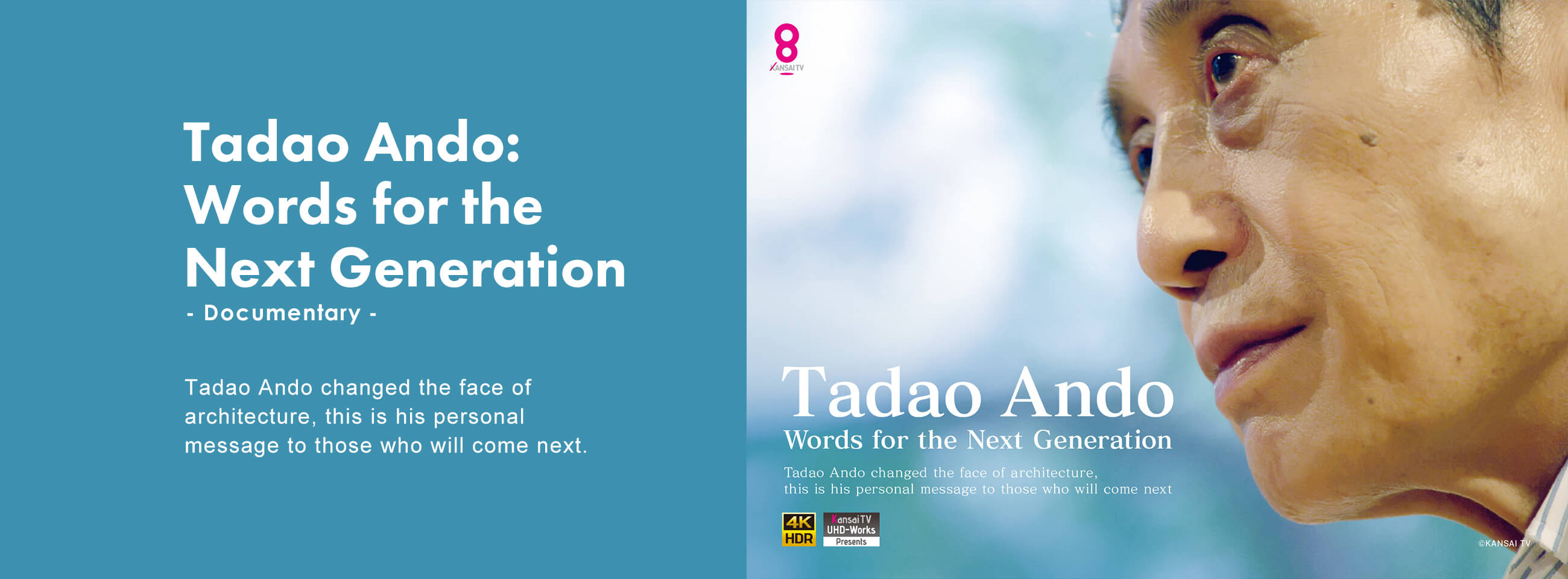 Tadao Ando: Words for the Next Generation - Documentary - Tadao Ando changed the face of architecture, this is his personal message to those who will come next.