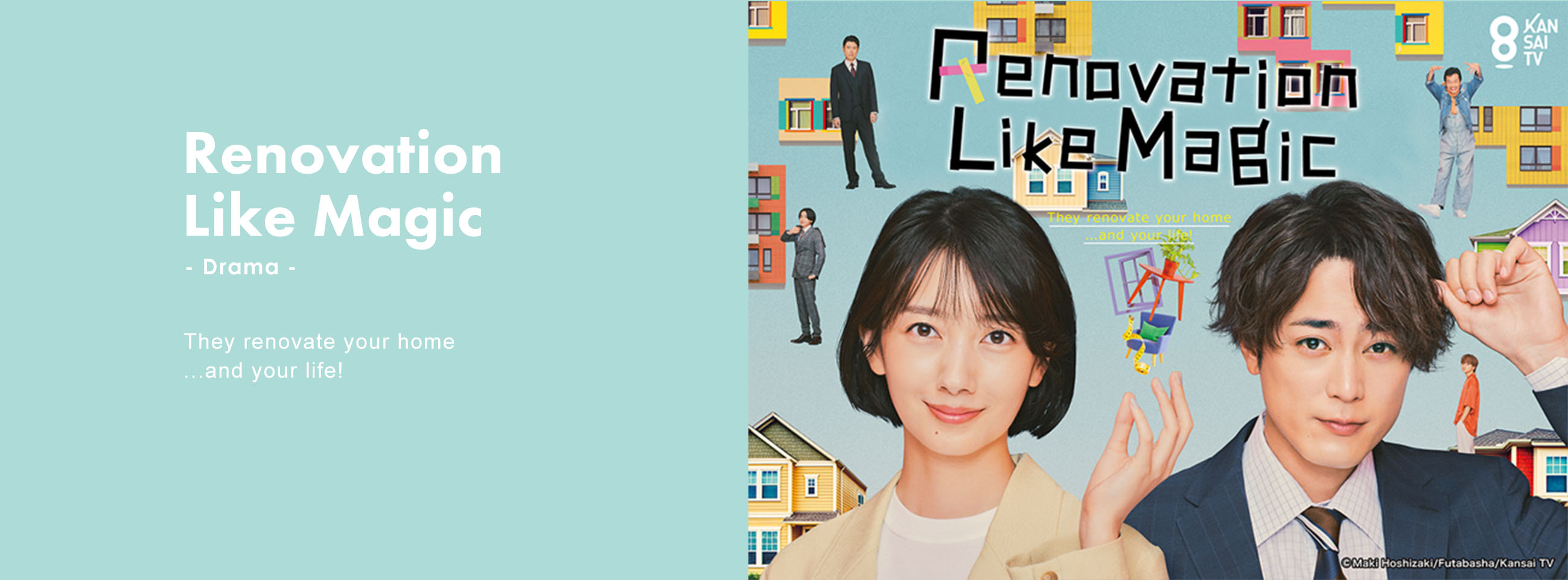 They renovate your home ...and your life!