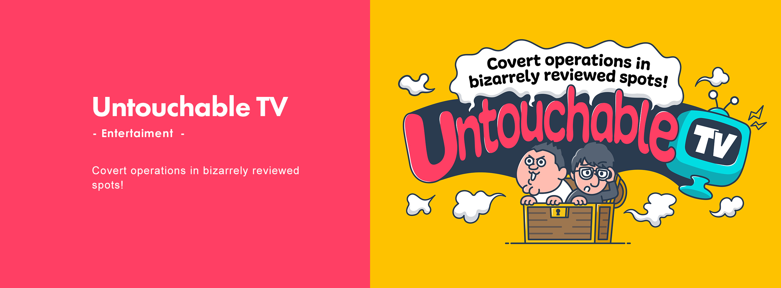 Untouchable TV - Entertainment - Covert operations in bizarrely reviewed spots!