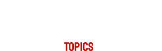 トピックス TOPICS