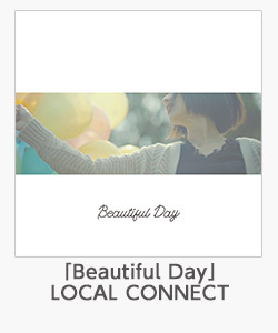 「Beautiful Day」(LOCAL CONNECT)