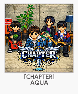「CHAPTER」AQUA