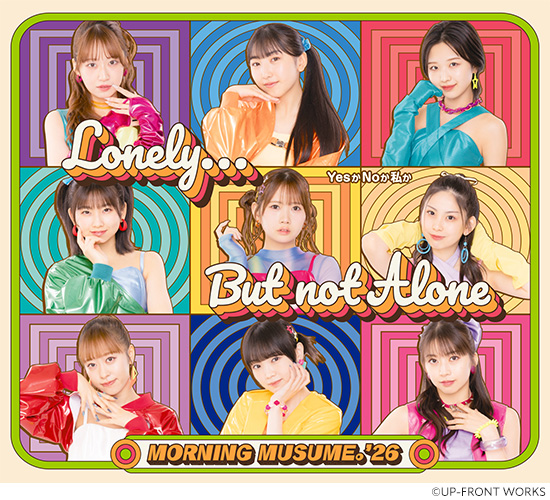 77th Single 「Lonely...But not Alone/YesかNoか私か」 NOW ON SALE